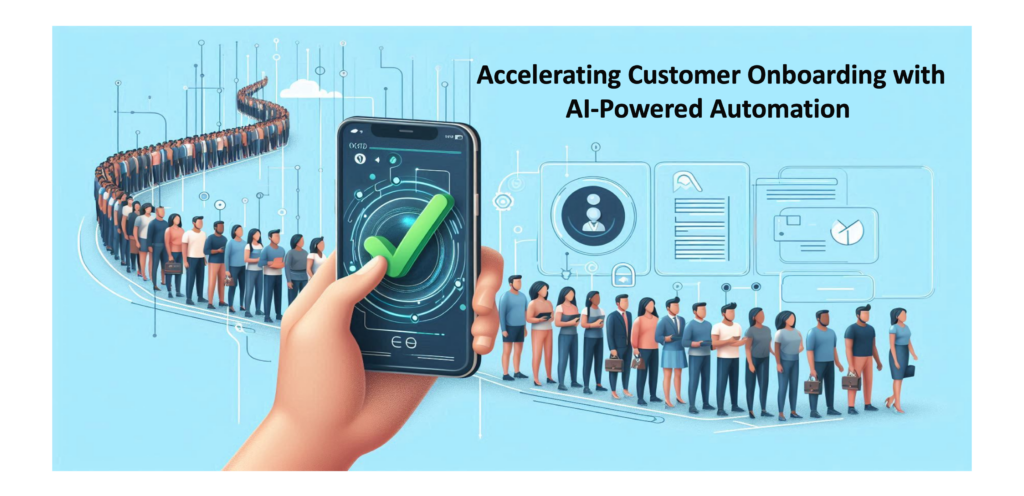 Accelerating Customer Onboarding with AI-Powered Automation